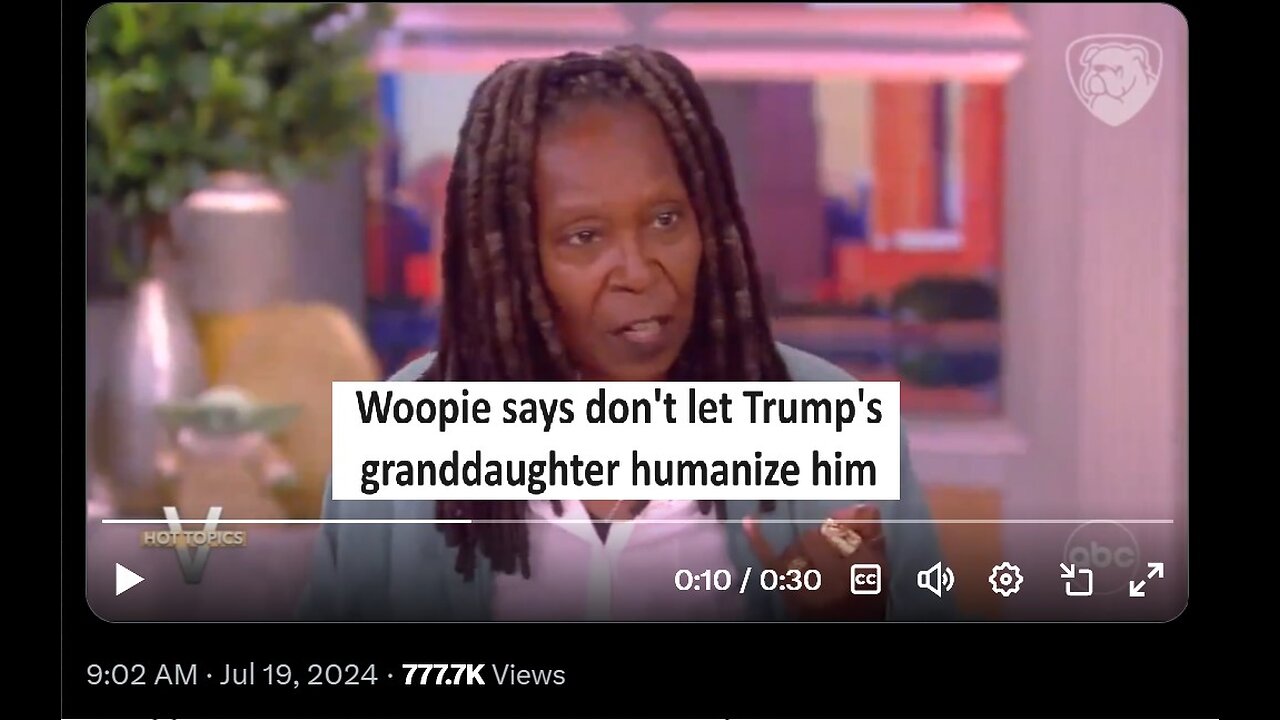 Whoopie Goldberg attacks Trump granddaughter saying don't let her humanize him