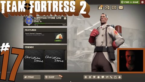 #17 Team Fortress 2! "Aminam Did It With One Shot?" Christian Stone LIVE!