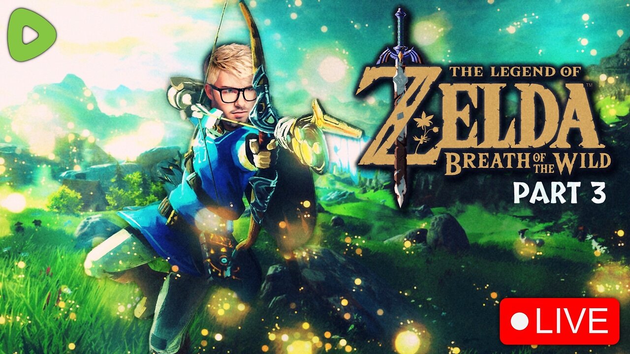 🔴LIVE - FIRST TIME PLAYING Zelda Breath of the Wild - Part 3