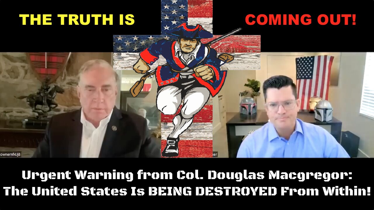 Urgent Warning from Col. Douglas Macgregor: The United States Is BEING DESTROYED From Within!