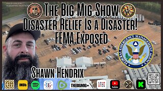 Disaster Relief Is A Disaster, FEMA Exposed w/ Shawn Hendrix