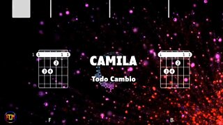 CAMILA Todo Cambio FCN GUITAR CHORDS & LYRICS