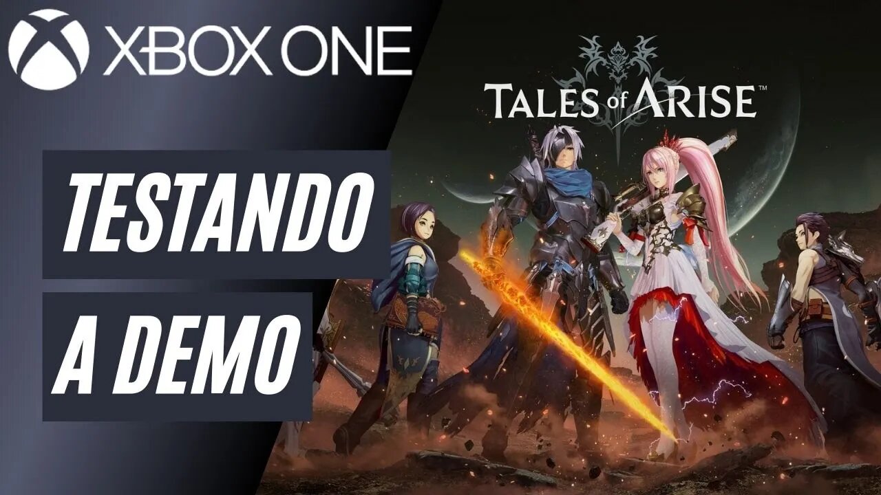 TALES OF ARISE - TESTANDO A DEMO (XBOX ONE)