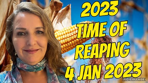 2023 TIME OF REAPING/ 4Jan 2023