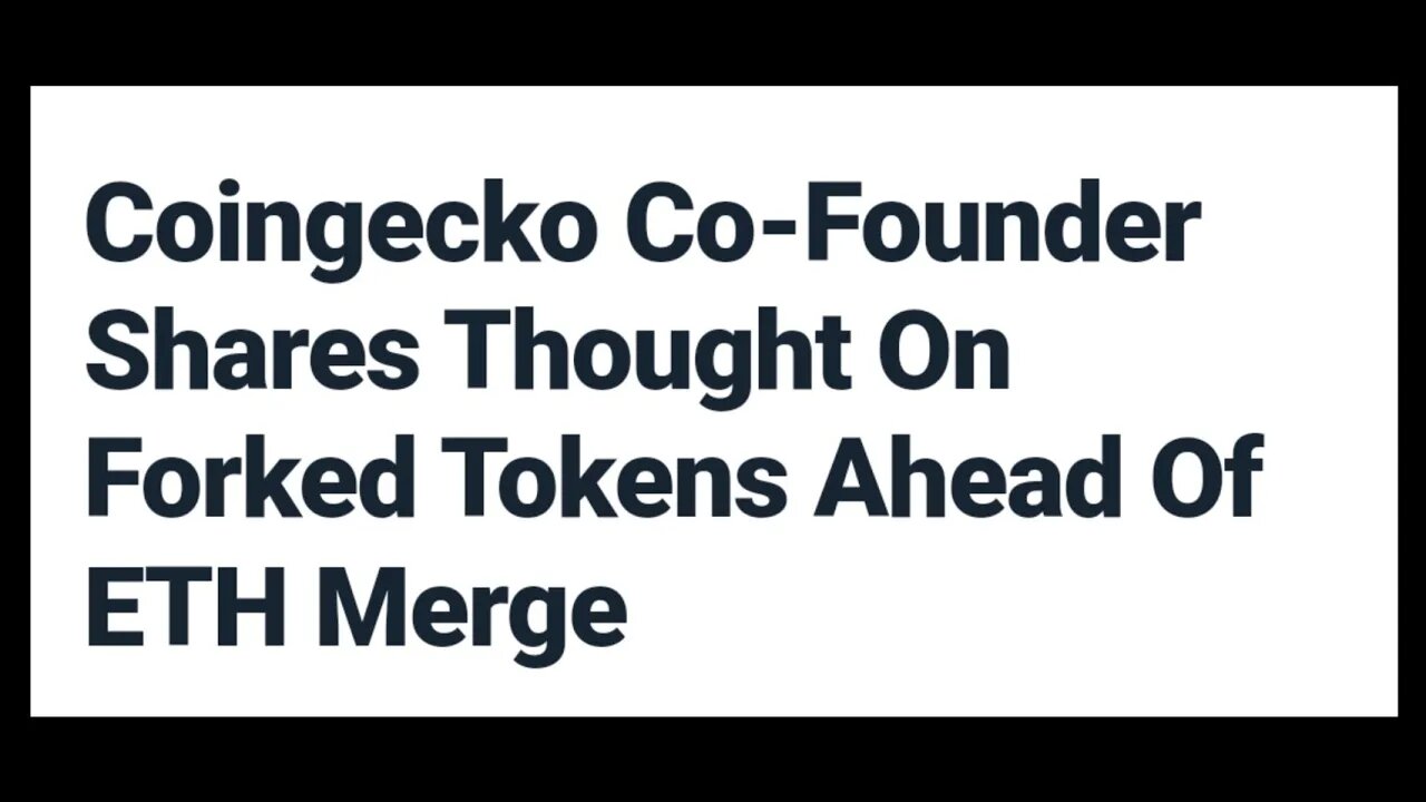 Coingecko Co-Founder Shares Thought On Forked Tokens Ahead Of ETH Merge #cryptomash #ethereum #viral