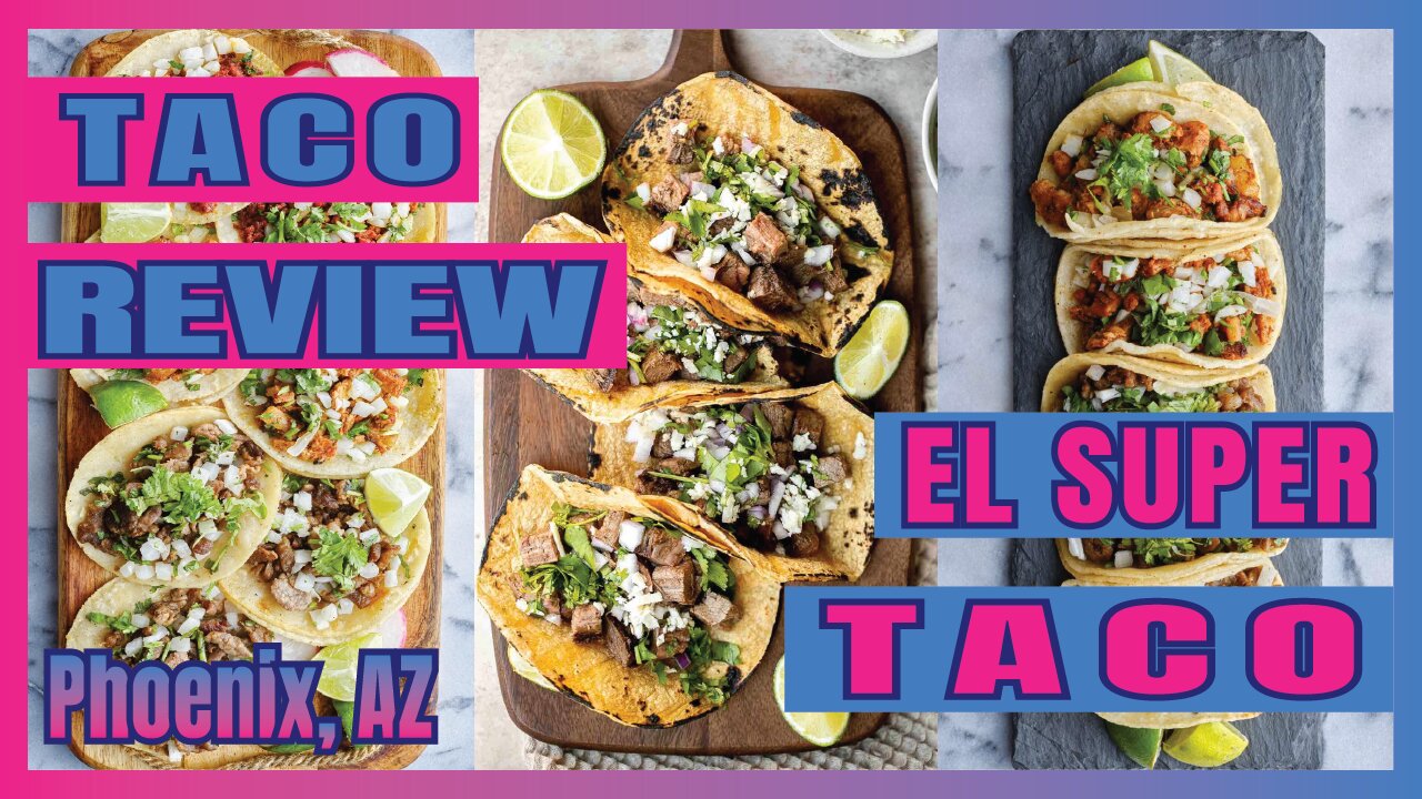 El Super Taco Showdown: Unmasking Phoenix's Hidden Taco Gem!