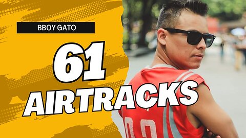 BBOY GATO 61 AIR TRACKS