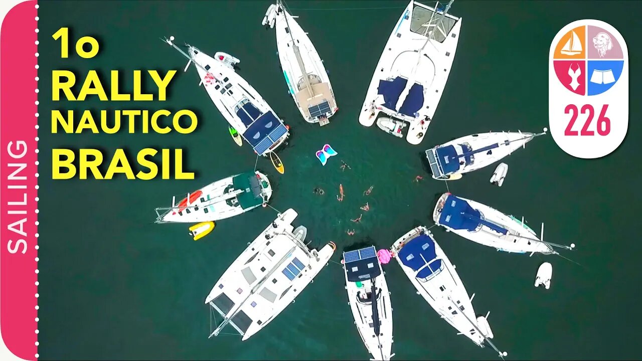 226 | 1o RALLY NAUTICO no 🇧🇷 e o Fim da 6a Temporada - Sailing Around the World