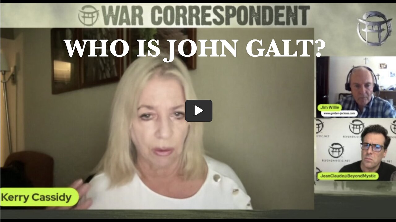 War Correspondent Financial Warfare - Jean-Claude, Kerry Cassidy & Jim Willie! THX John Galt SGANON