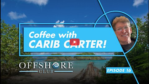 How to Move Offshore: Hear first-hand how it’s done successfully! - Offshore Club Podcast