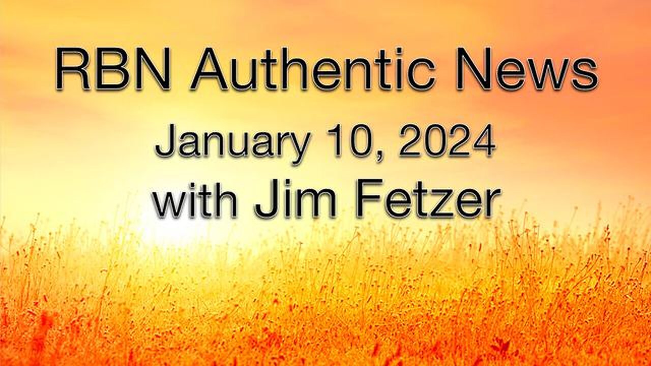 RBN Authentic News (10 January 2024)