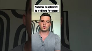 Medicare Advantage Vs Medicare Supplements #shorts #medicare #medicareadvantage #medicaresupplement