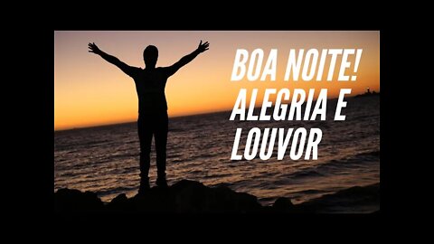 ALEGRIA E LOUVOR.