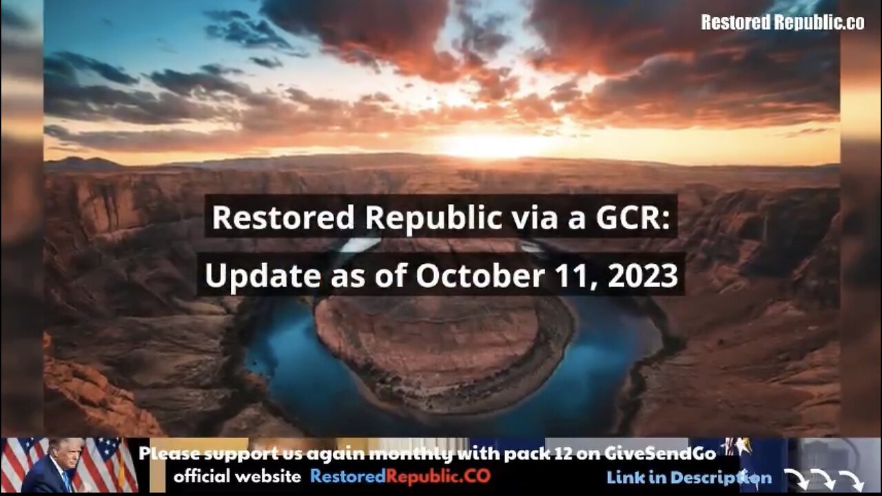 Restored Republic via a GCR: Update as of October 11, 2023