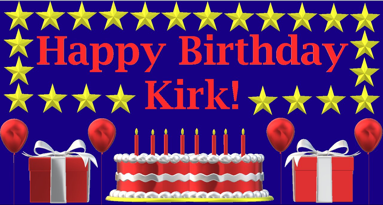 Happy Birthday 3D - Happy Birthday Kirk - Happy Birthday To You - Happy Birthday Song