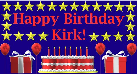 Happy Birthday 3D - Happy Birthday Kirk - Happy Birthday To You - Happy Birthday Song