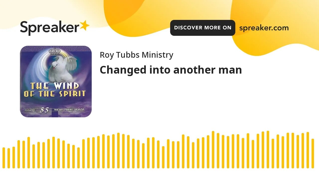 Changed into another man