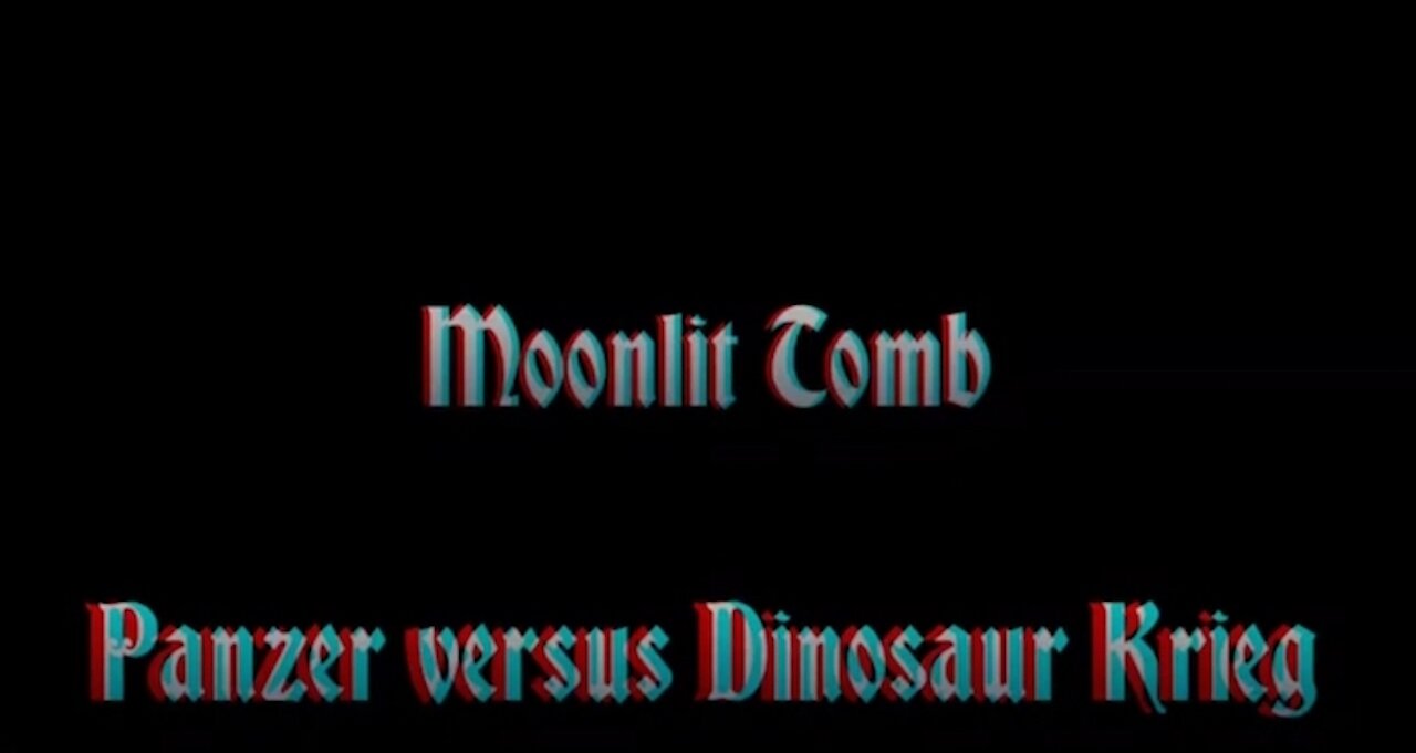 Moonlit Tomb-Panzer Vs Dinosaur Krieg Music Video (2022)