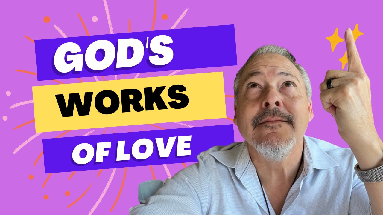 God's Works Of Love