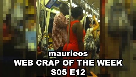 maurieos WEB CRAP OF THE WEEK S05 E12