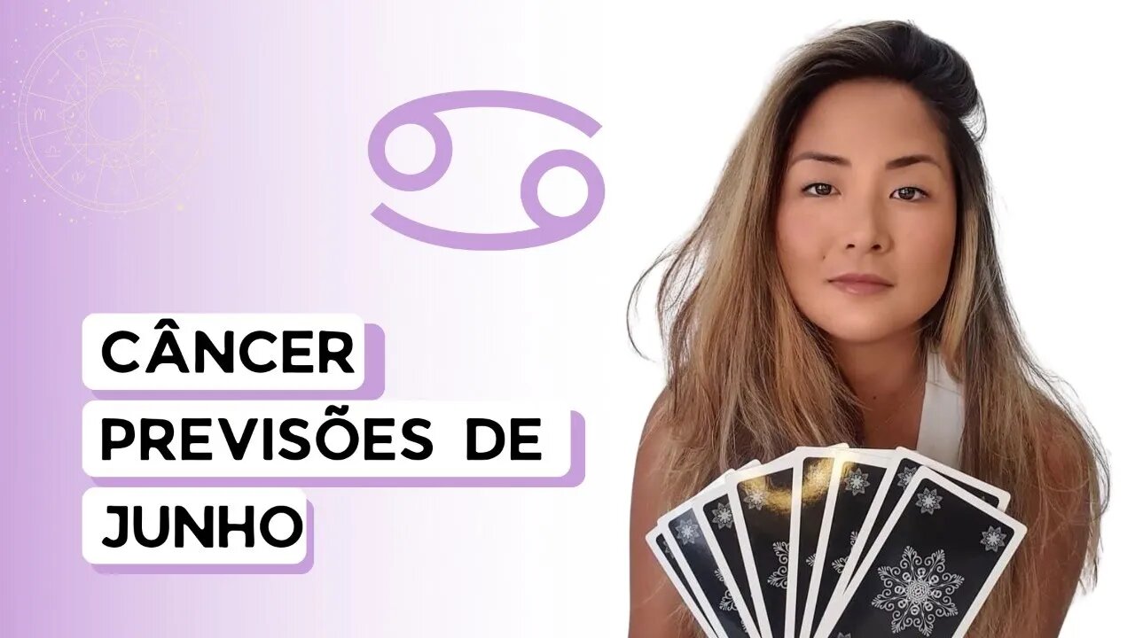 TAROT | PREVISÕES | SIGNO DE CÂNCER | JUNHO 2022