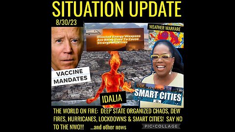 Situation Update 8/30/23 ~ The World On Fire