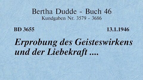 BD 3655 - ERPROBUNG DES GEISTESWIRKENS UND DER LIEBEKRAFT ....