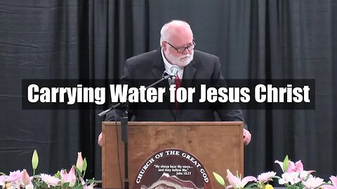 Carrying Water for Jesus Christ