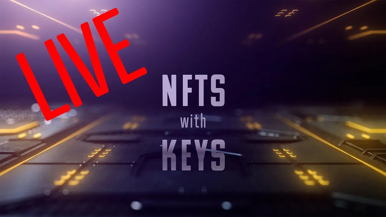 NFTs with KEYs LIVE - #FreeTheC