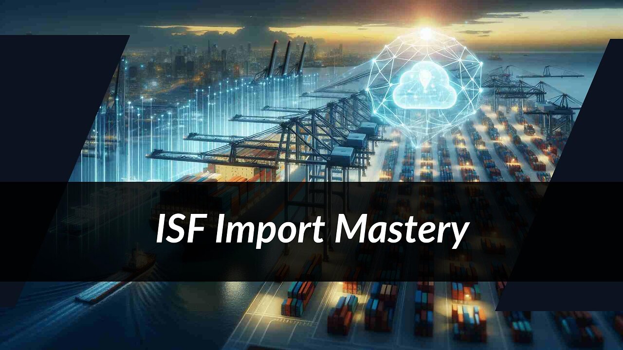 Mastering the Duties of an ISF Importer: A Guide to Compliance and Efficiency