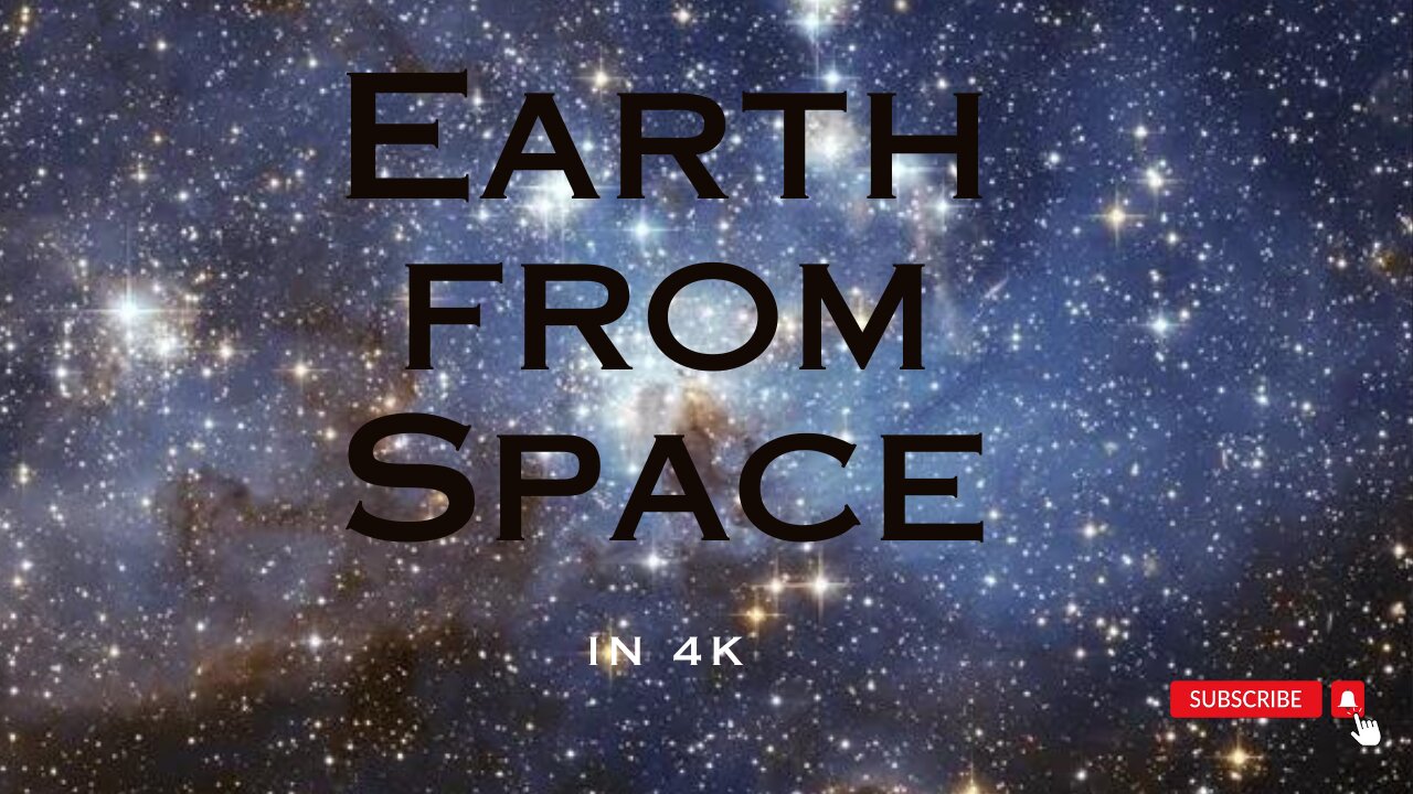 Earth from Space in 4K