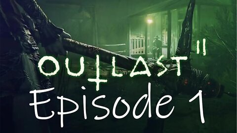 I'm bad at Horror Games | Outlast 2 | Part 1