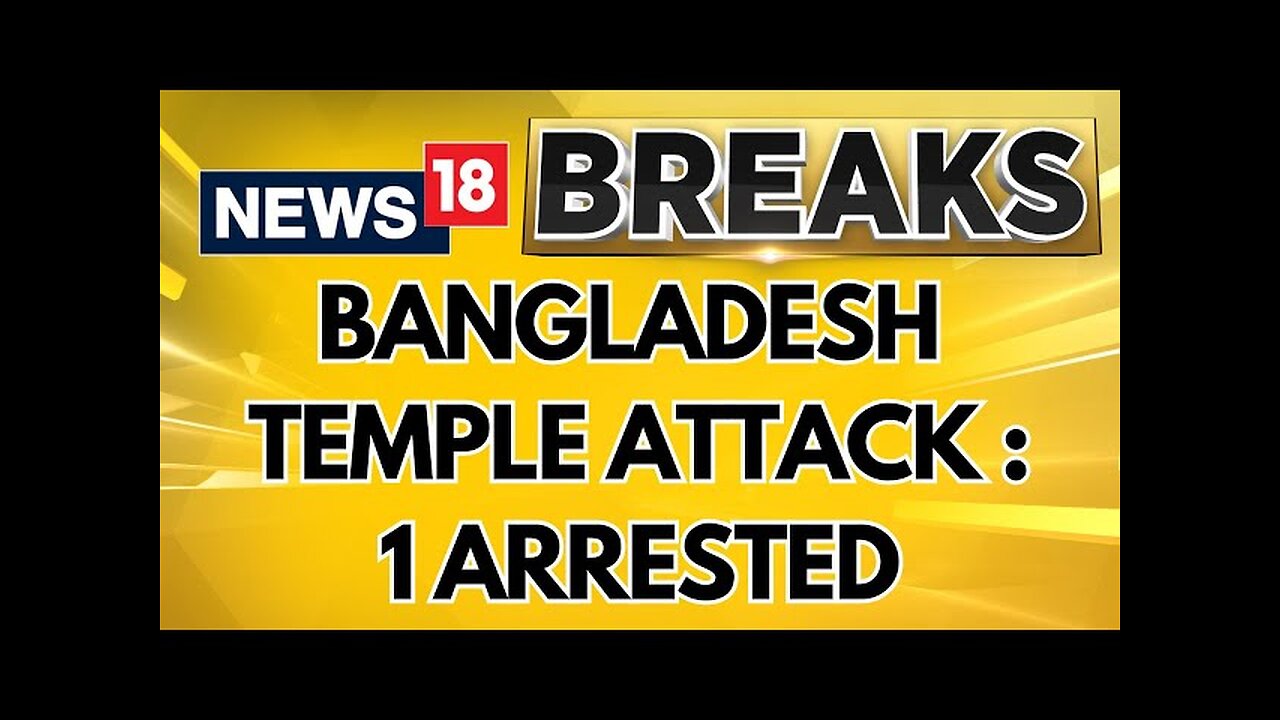 Bangladesh: 1 Arrested After Miscreants Attacked 3 Hindu Temples, Vandalised 8 Idols, Says Report