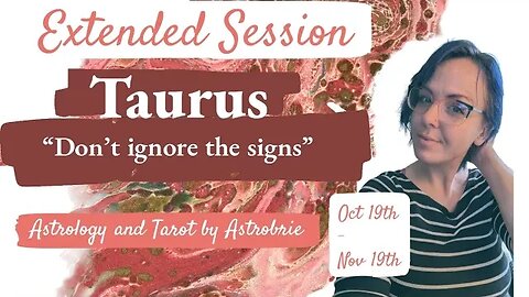 extended session Taurus mid October to mod November