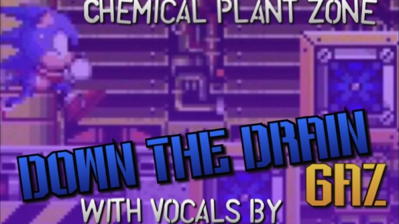 “Down The Drain” Chemical Plant Zone (Sonic 2) PARODY song w. VOCALS