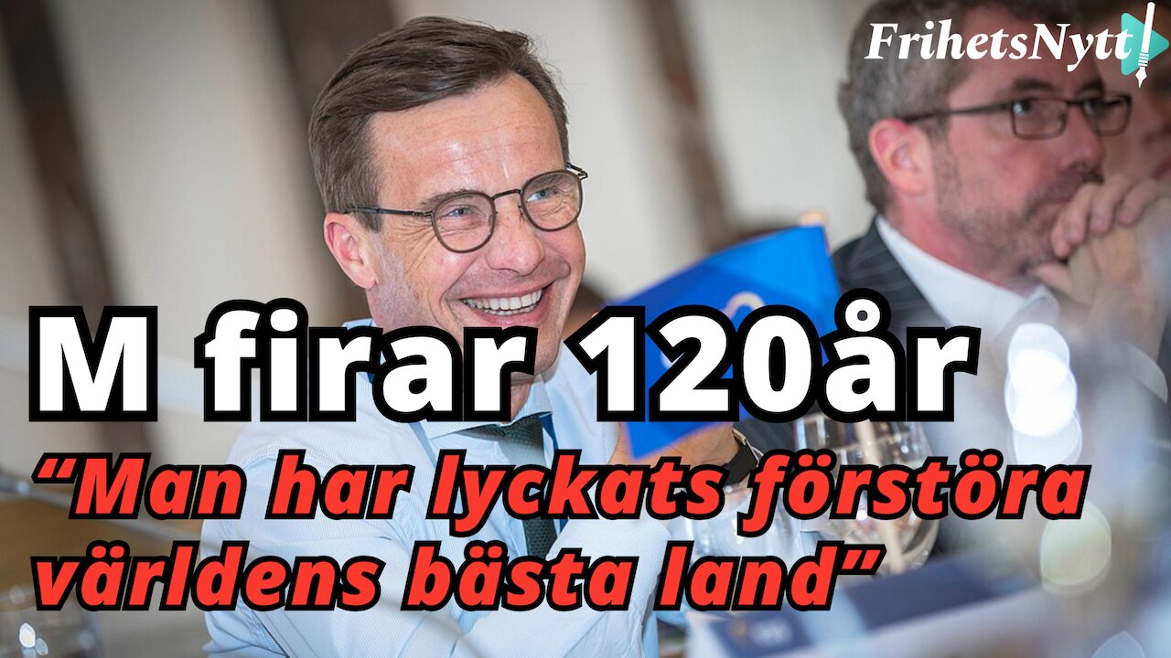 Moderaterna firar 120år - vad har man lyckats åstadkomma?