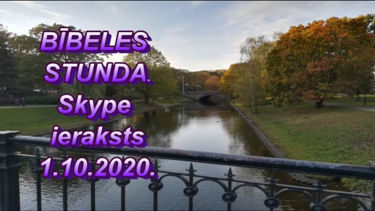 Bībeles stunda Skype, videoieraksts 1.10.2020.