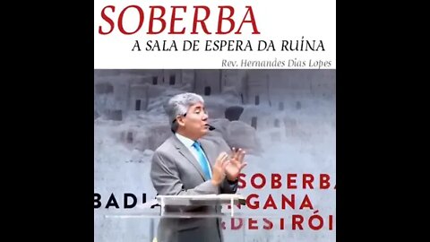 SOBERBA A SALA DE ESPERA DA RUINA - HERNADES DIAS LOPES - #shortes