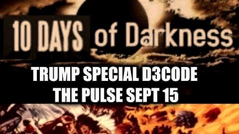 Trump Special Decode - The Pulse > Days of Darkness