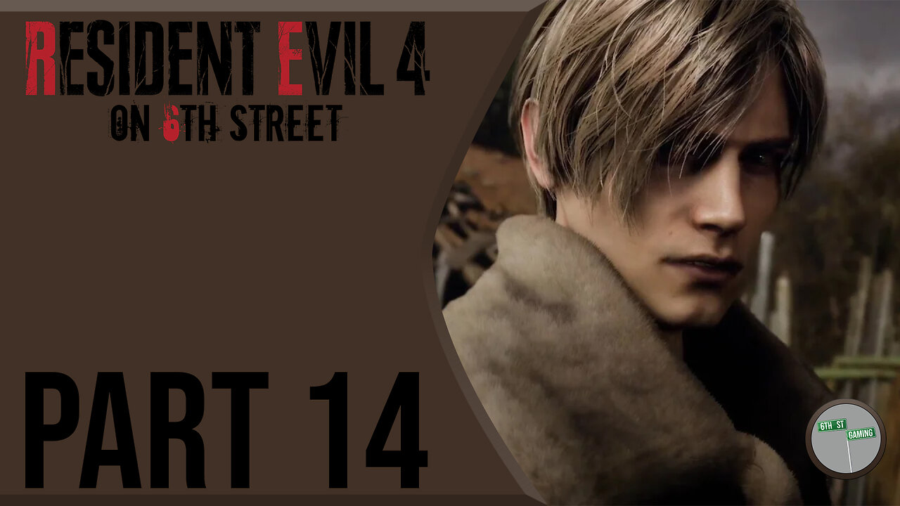 Resident Evil 4 Remake on 6th Street Part 14