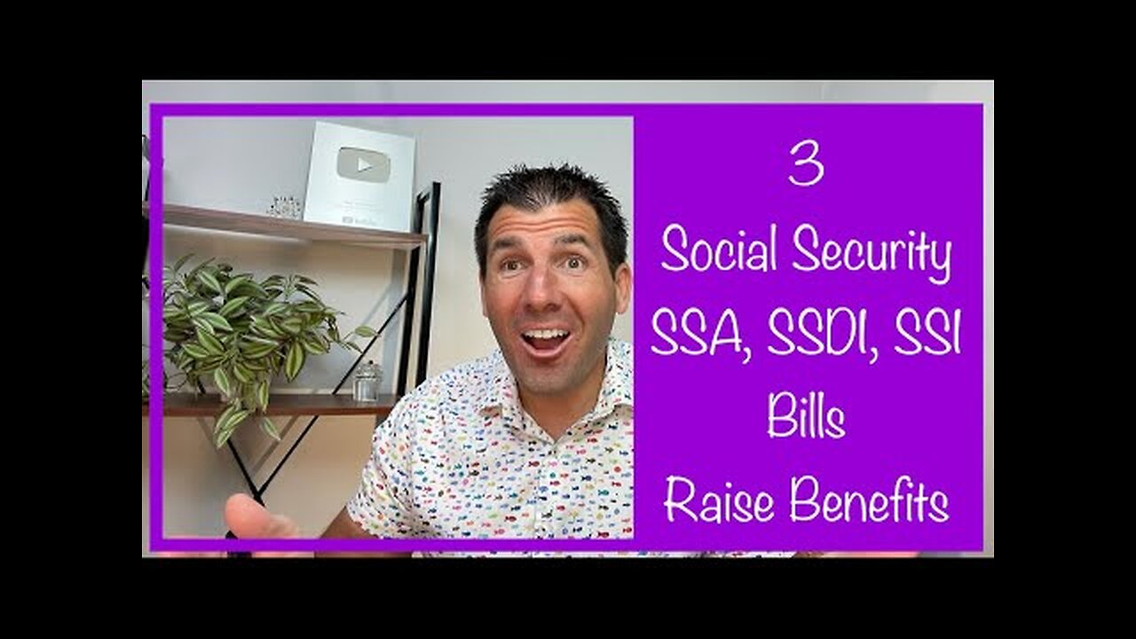 3 Social Security, SSDI & SSI Bills to Raise Benefits