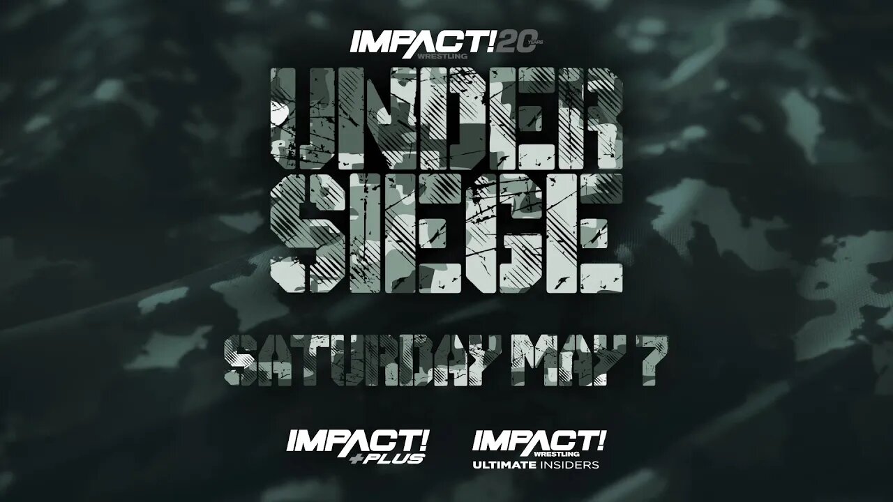 IMPACT WRESTLING UNDER SIEGE 2022 : GET HYPED