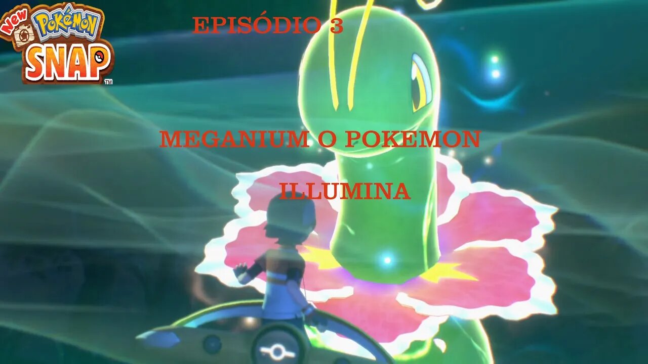 POKEMON SNAP EP 3 MEGANIUM