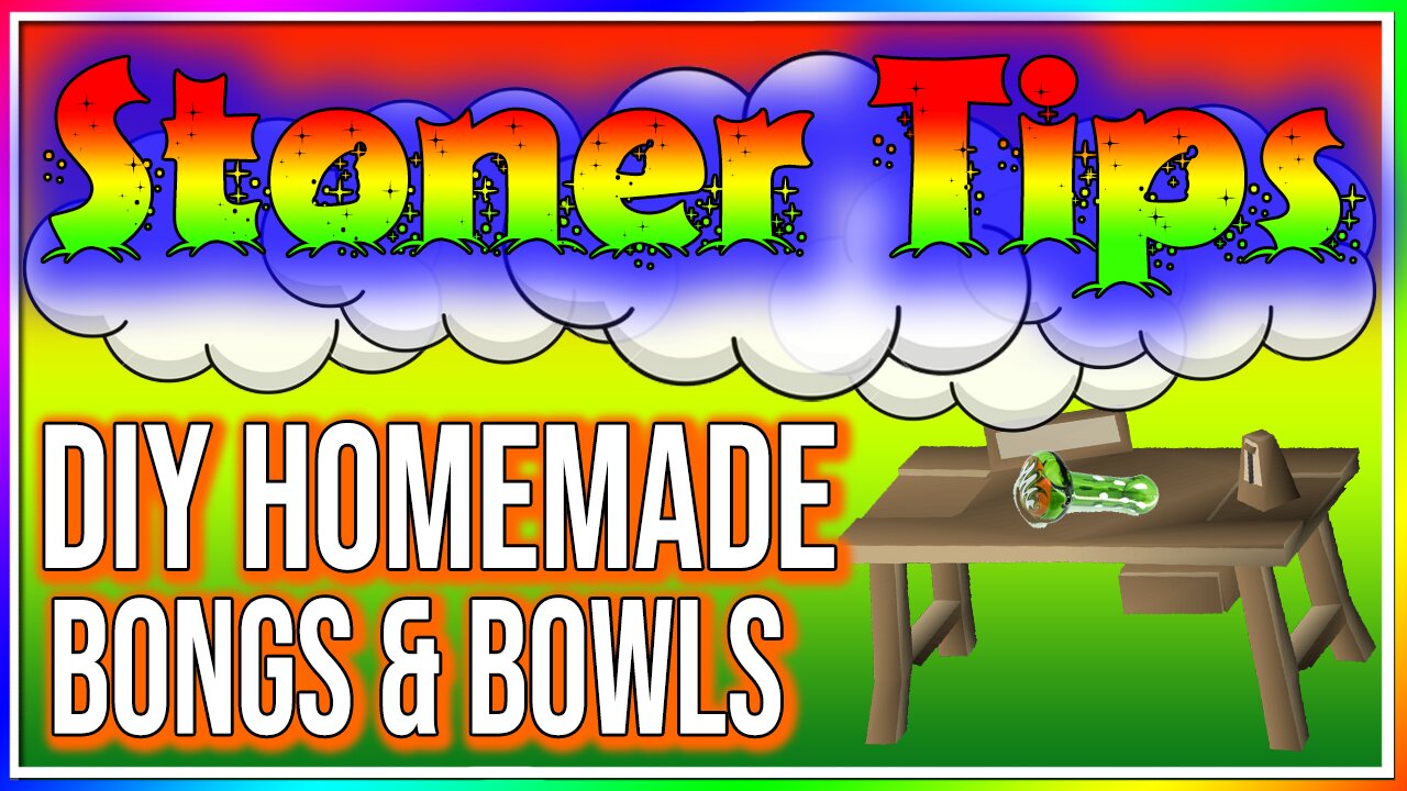 STONER TIPS #42: DIY HOMEMADE THINGS TO SMOKE OUT OF