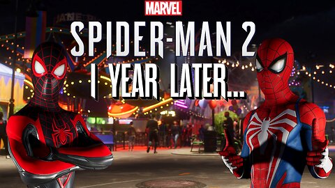 Marvel's Spider-Man 2 1 YEAR LATER, How Has It Held Up?