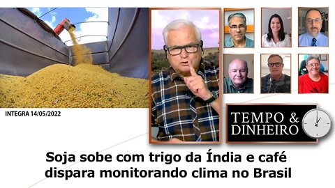 Soja sobe com trigo da Índia e café dispara monitorando clima no Brasil