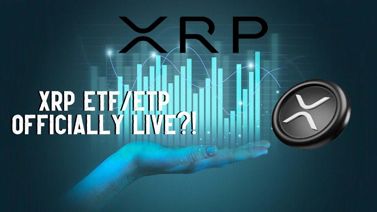 XRP ETF/ETP OFFICIALLY LIVE?!