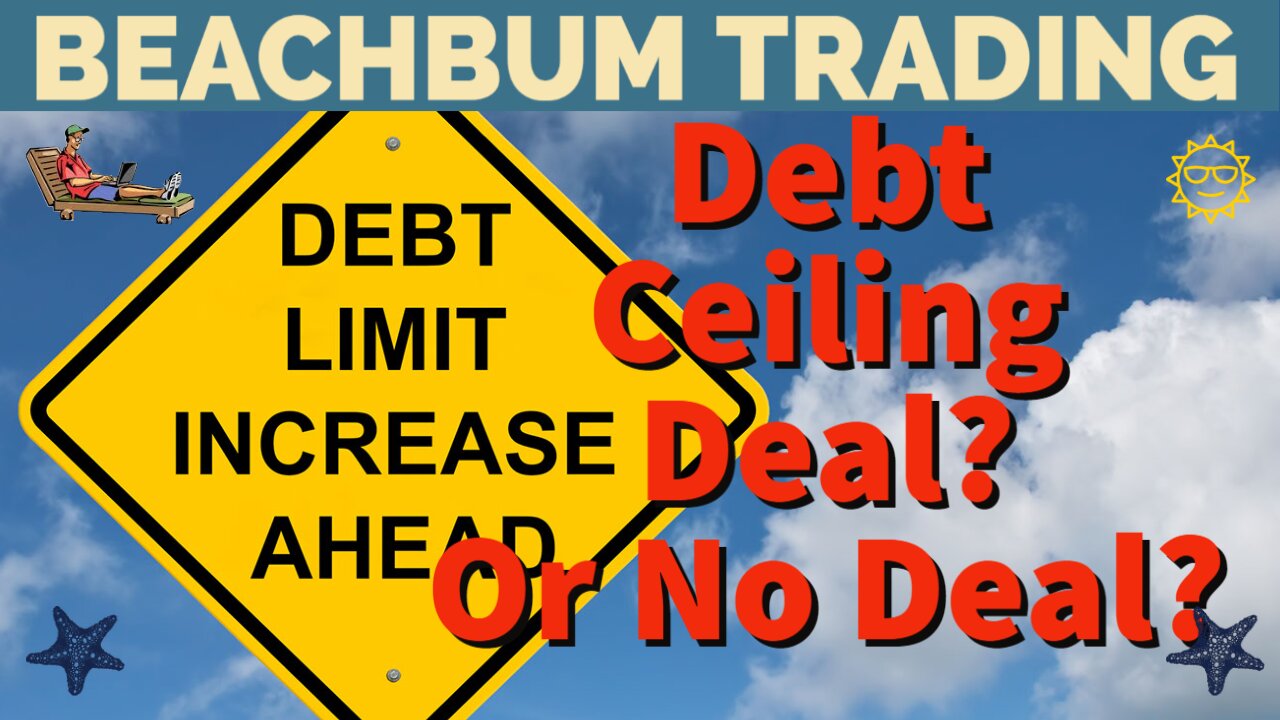 Debt Ceiling Deal? Or No Deal?