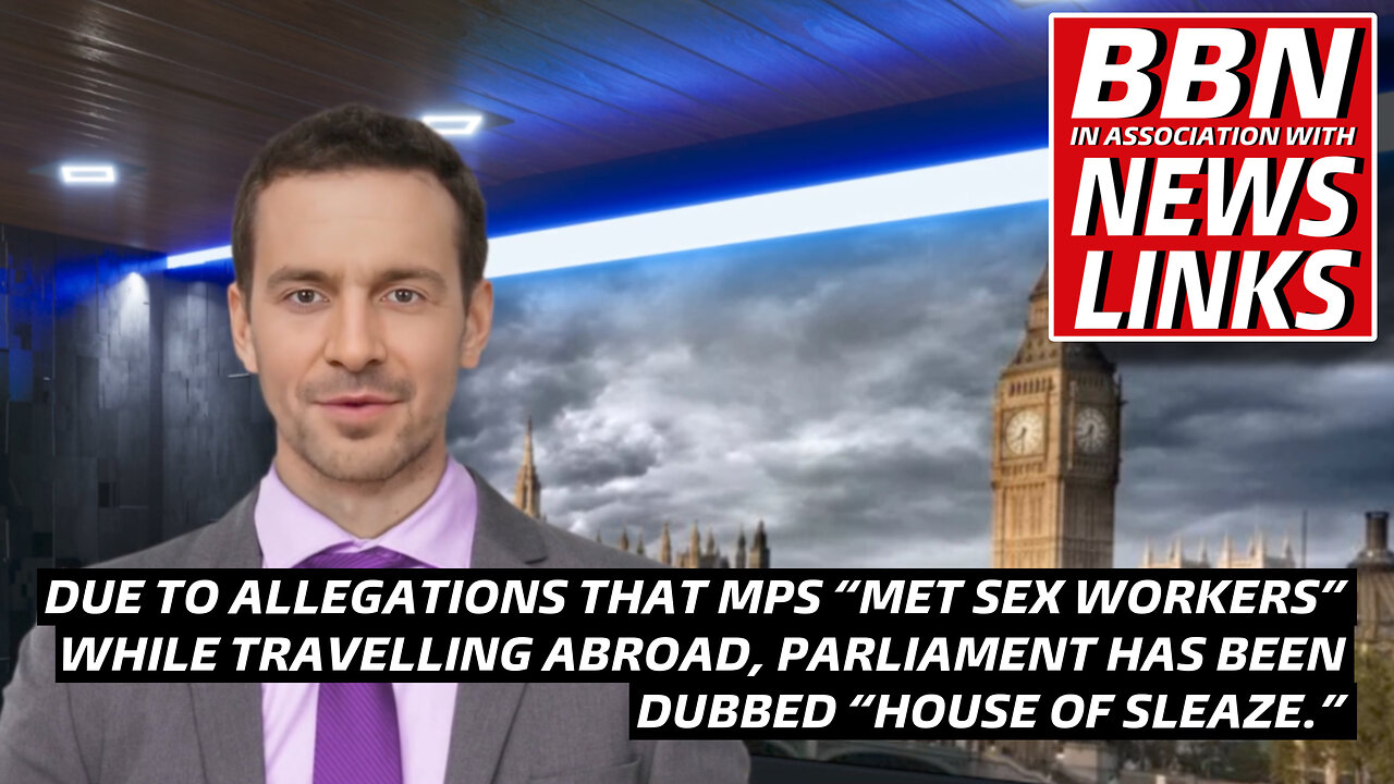 WATCH - Due to allegations that MPs “met sex workers” while travelling abroad, “House of Sleaze.”