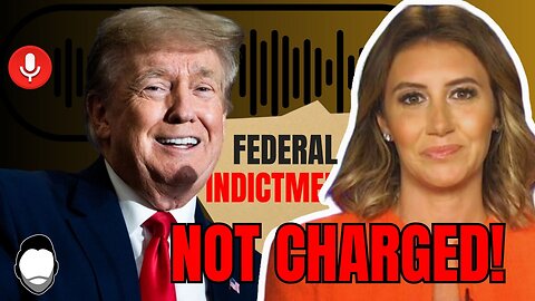 THEY ADMIT IT: Trump Audio TOTALLY UNCHARGED in Indictment